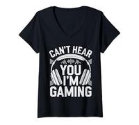 Femme Can’t Hear You, I’m Gaming - Funny Gamer Design T-Shirt avec Col en V