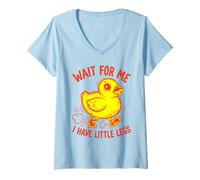 Femme Caneton Amusant avec Inscription « Wait for Me I Have Little Legs Duck » T-Shirt avec Col en V