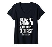 Femme Car Je n'ai Pas honte de l'Évangile du Christ Romains 1:16 T-Shirt avec Col en V