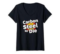 Femme Carbon Steel Or Die Funny Pan Wok Cooking Chef T-Shirt avec Col en V