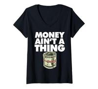 Femme Cash Roll Money Ain't a Thing T-Shirt avec Col en V