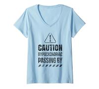 Femme Caution Hypocondriaque Passant par Hypocondrie Sarcastique T-Shirt avec Col en V