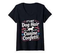 Femme Ce n'est Pas des Poils de Chien, ce sont des confettis canins pour Le toilettage des Chiens T-Shirt avec Col en V