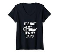 Femme Ce n'est Pas Mon Anniversaire, C'est l'anniversaire de Mon Chat T-Shirt avec Col en V