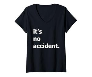 Femme Ce n'est Pas Un Accident T-Shirt avec Col en V