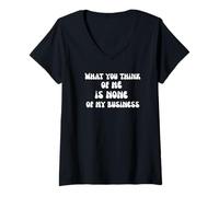 Femme Ce Que tu penses de Moi Citation Sarcastique, Humour T-Shirt avec Col en V
