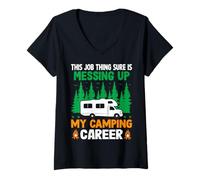 Femme Ce Travail est sûr de gâcher ma carrière de Camping T-Shirt avec Col en V