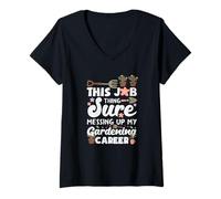 Femme Ce Travail gâche à Coup sûr ma carrière de Jardinier T-Shirt avec Col en V