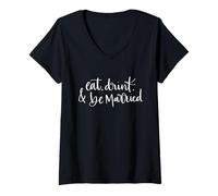 Femme Célébration de Mariage Eat Drink and Be Married T-Shirt avec Col en V