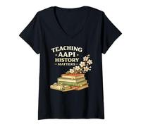 Femme Célébrez Le Mois du Patrimoine AAPI - Enseignement de l'histoire des Am T-Shirt avec Col en V