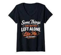 Femme Certaines Choses sont Mieux laissées seules comme Moi par Exemple T-Shirt avec Col en V