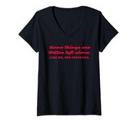 Femme Certaines Choses sont Mieux laissées seules, introverties, sarcastiques T-Shirt avec Col en V