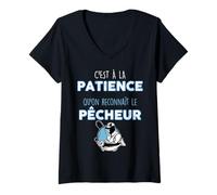 Femme C'est À La Patience Qu'on Reconnaît Le Pêcheur Sagesse Pêche T-Shirt avec Col en V