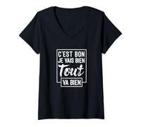 Femme C'est Bon, Je Vais Bien, Tout va Bien T-Shirt avec Col en V