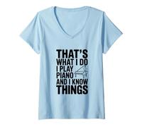 Femme C'est ce Que Je Fais Je Joue du Piano et Je Sais des Choses T-Shirt avec Col en V