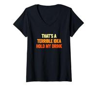 Femme C'est drôle de dire Que Cette Terrible idée « Told My Drink » T-Shirt avec Col en V