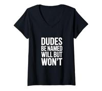 Femme C'est drôle de dire Que Les mecs s'appelleront Will But Wont T-Shirt avec Col en V