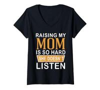 Femme C'est drôle d'élever ma mère si Difficile qu'elle n'écoute Pas T-Shirt avec Col en V