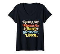 Femme C'est drôle d'élever ma mère si Difficile qu'elle n'écoute Pas T-Shirt avec Col en V