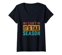 Femme C'est drôle, Je ne Peux Pas, C'est la Saison des impôts T-Shirt avec Col en V