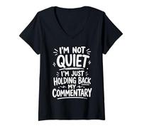 Femme C'est drôle, Je ne suis Pas silencieuse, Je ne Fais Que retenir Mon commentaire T-Shirt avec Col en V