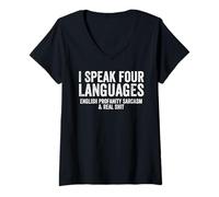 Femme C'est drôle, Je Parle 4 Langues : Anglais, blasphème, Sarcasme et Vrai T-Shirt avec Col en V