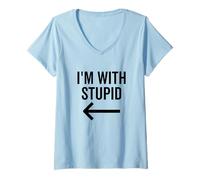 Femme C'est drôle, Je suis avec Une Blague Stupide et Une flèche pointant vers la Gauche T-Shirt avec Col en V