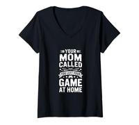 Femme C'est drôle Que Votre Maman AIT appelé, Vous Avez laissé Votre Jeu à la Maison T-Shirt avec Col en V