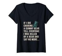 Femme C'est drôle si Je meurs en m'étouffant avec Un Ourson en gélatine, racontez Une Blague à Tout Le Monde T-Shirt avec Col en V