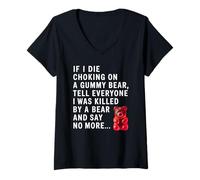 Femme C'est drôle si Je meurs en m'étouffant avec Un Ourson en gélatine, racontez Une Blague à Tout Le Monde T-Shirt avec Col en V