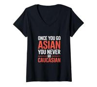 Femme C'est drôle Une Fois Que Vous devenez Asiatique, Vous n'êtes jamais caucasien T-Shirt avec Col en V