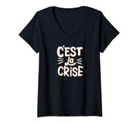 Femme C'est la crise T-Shirt avec Col en V