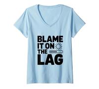 Femme C'est la faute de The Lag Funny Gamer T-Shirt avec Col en V