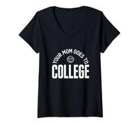 Femme C'est Marrant de dire Que Votre mère va à l'université : Sarcastique T-Shirt avec Col en V