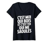 Femme C'est Moi Qui Bois Et C'est Toi Qui Me Saoules T-Shirt avec Col en V