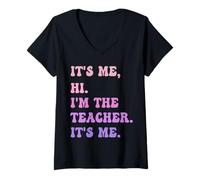 Femme C'est moi Salut, je suis le professeur, c'est moi - Funny Teacher Educator T-Shirt avec Col en V