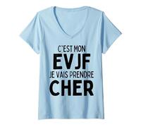 Femme C'est Mon EVJF Je Vais Prendre Cher Enterrement Vie De Fille T-Shirt avec Col en V