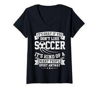 Femme C'est normal si vous n'aimez pas le football, c'est une sorte de petit garçon intelligent T-Shirt avec Col en V