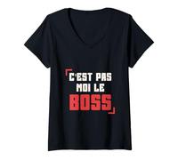 Femme C'est Pas Moi Le Boss Drôle Humour Papa Fête des Pères T-Shirt avec Col en V