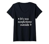 Femme C'est trop Non-fictionnel en Dehors d'un Livre de Fiction T-Shirt avec Col en V