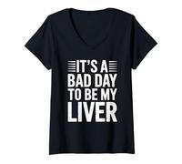 Femme C'est un mauvais jour pour être mon foie Drôle de boisson T-Shirt avec Col en V
