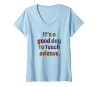 Femme C'est Une Bonne journée pour enseigner Les Sciences, Professeur de Sciences, drôle T-Shirt avec Col en V