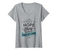 Femme C'est Une Chose d'espoir Que Vous ne comprendriez Pas Funny Hope Name T-Shirt avec Col en V