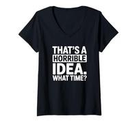 Femme C'est Une Horrible idée de What Time Funny Summer T-Shirt avec Col en V