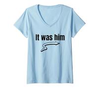 Femme C'était Lui (drôle) T-Shirt avec Col en V