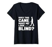 Femme Cette Canne me Rend-Elle Aveugle ? Journée de Sensibilisation à la Canne Blanche T-Shirt avec Col en V
