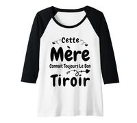 Femme Cette Mère connaît Toujours Le Bon tiroir Drôle Mères Manche Raglan