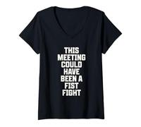 Femme Cette réunion aurait PU être Un Combat de Poing drôle T-Shirt avec Col en V