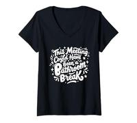 Femme Cette réunion aurait PU être Une Pause dans la Salle de Bain T-Shirt avec Col en V