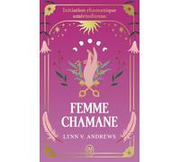 Femme chamane: Initiation chamanique amérindienne